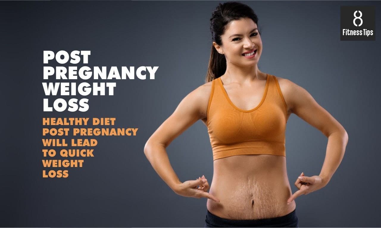 Healthy Diet and Tips for Post Pregnancy Weight Loss